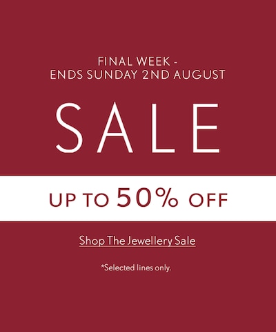 Red sale banner. Sale - Up to 50% off selected lines only. Final week ends Sunday 2nd August. Tap to shop the jewellery sale image