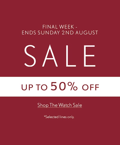 Red sale banner. Sale - Up to 50% off selected lines only. Final week ends Sunday 2nd August. Tap to shop the watch sale image